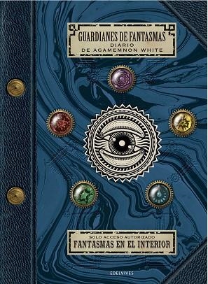 GUARDIANES DE FANTASMAS.DIARIO DE AGAMEMNON WHITE | 9788414016947 | ASHER, JAPHET | Libreria Geli - Librería Online de Girona - Comprar libros en catalán y castellano