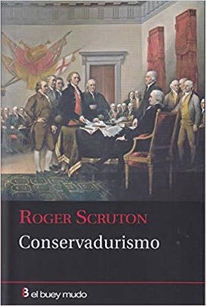 CONSERVADURISMO | 9788417703035 | SCRUTON,ROGER | Llibreria Geli - Llibreria Online de Girona - Comprar llibres en català i castellà
