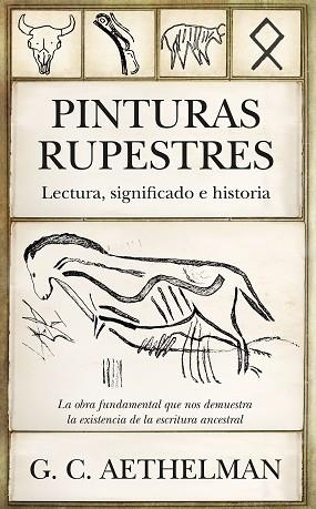PINTURAS RUPESTRES.LECTURA,SIGNIFICADO E HISTORIA | 9788417797003 | AETHELMAN,G.C. | Llibreria Geli - Llibreria Online de Girona - Comprar llibres en català i castellà