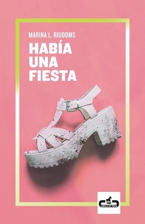 HABÍA UNA FIESTA | 9788417417062 | RIUDOMS,MARINA L. | Llibreria Geli - Llibreria Online de Girona - Comprar llibres en català i castellà