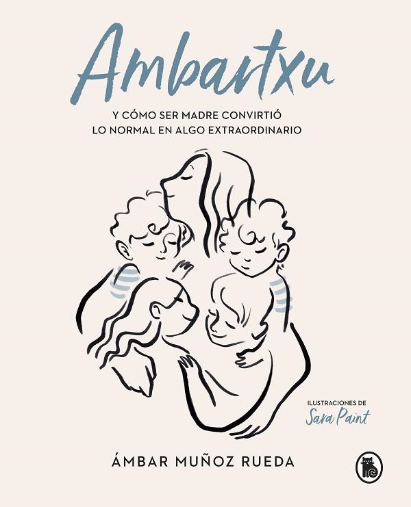 AMBARTXU,Y CÓMO SER MADRE CONVIRTIÓ LO NORMAL EN EXTRAORDINARIO | 9788402422101 | MUÑOZ RUEDA,ÁMBAR | Llibreria Geli - Llibreria Online de Girona - Comprar llibres en català i castellà