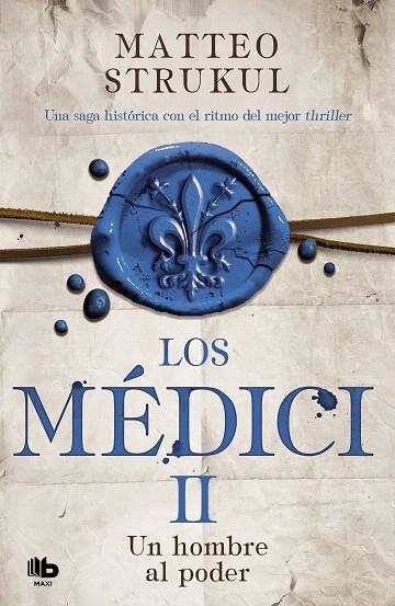 UN HOMBRE AL PODER(LOS MÉDICI 2) | 9788490708729 | STRUKUL,MATTEO | Llibreria Geli - Llibreria Online de Girona - Comprar llibres en català i castellà