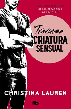 TRAVIESA CRIATURA SENSUAL(WILD SEASONS 2) | 9788490708699 | LAUREN,CHRISTINA | Libreria Geli - Librería Online de Girona - Comprar libros en catalán y castellano