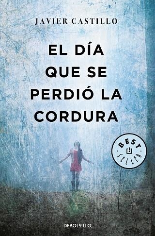 EL DÍA QUE SE PERDIÓ LA CORDURA | 9788466346122 | CASTILLO,JAVIER | Libreria Geli - Librería Online de Girona - Comprar libros en catalán y castellano