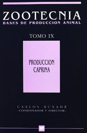 ZOOTECNIA.BASES DE PRODUCCIÓN ANIMAL-9(PRODUCCION CAPRINA) | 9788471146137 | BUXADÉ,CARLOS | Libreria Geli - Librería Online de Girona - Comprar libros en catalán y castellano