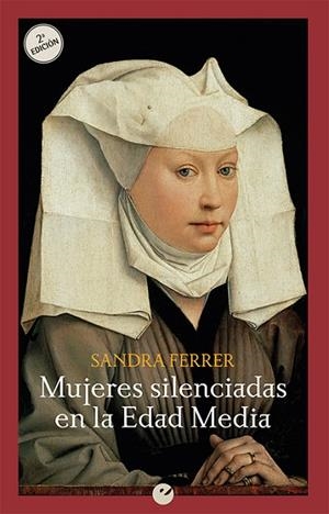 MUJERES SILENCIADAS EN LA EDAD MEDIA | 9788416876686 | FERRER,SANDRA | Libreria Geli - Librería Online de Girona - Comprar libros en catalán y castellano