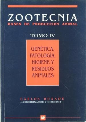 ZOOTECNIA.BASES DE PRODUCCIÓN ANIMAL-4(GENÉTICA,PATOLOGÍA, HIGIENE Y RESIDUOS ANIMALES) | 9788471145680 | BUXADÉ,CARLOS | Libreria Geli - Librería Online de Girona - Comprar libros en catalán y castellano