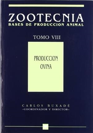 ZOOTECNIA.BASES DE PRODUCCIÓN ANIMAL-8(PRODUCCIÓN OVINA) | 9788471146021 | BUXADÉ,CARLOS | Libreria Geli - Librería Online de Girona - Comprar libros en catalán y castellano