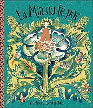 LA MIN NO TE POR.TAN PETITA I TAN VALENTA | 9788467934229 | CASTRILLON,MELISSA | Llibreria Geli - Llibreria Online de Girona - Comprar llibres en català i castellà