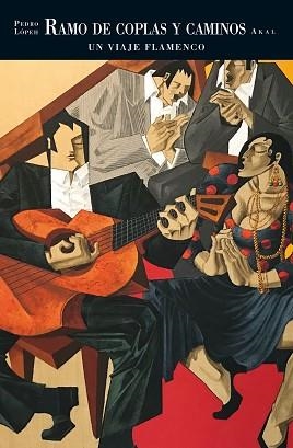 RAMO DE COPLAS Y CAMINOS.UNA VIAJE FLAMENCO | 9788446047513 | LÓPEZ MUÑOZ,PEDRO | Libreria Geli - Librería Online de Girona - Comprar libros en catalán y castellano