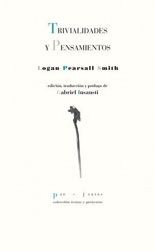TRIVIALIDADES Y PENSAMIENTOS | 9788417830151 | PEARSALL SMITH,LOGAN | Libreria Geli - Librería Online de Girona - Comprar libros en catalán y castellano