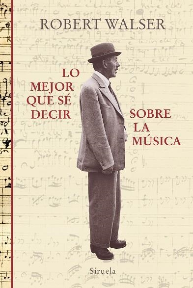 LO MEJOR QUE SÉ DECIR SOBRE LA MÚSICA | 9788417860059 | WALSER,ROBERT | Llibreria Geli - Llibreria Online de Girona - Comprar llibres en català i castellà