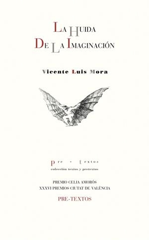 LA HUIDA DE LA IMAGINACIÓN | 9788417830052 | MORA,VICENTE LUIS | Libreria Geli - Librería Online de Girona - Comprar libros en catalán y castellano
