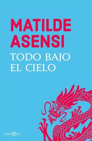 TODO BAJO EL CIELO | 9788491645269 | ASENSI,MATILDE | Libreria Geli - Librería Online de Girona - Comprar libros en catalán y castellano