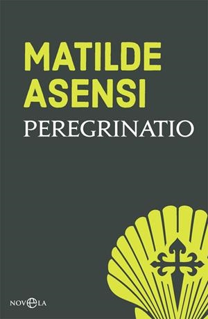 PEREGRINATIO | 9788491645245 | ASENSI,MATILDE | Libreria Geli - Librería Online de Girona - Comprar libros en catalán y castellano