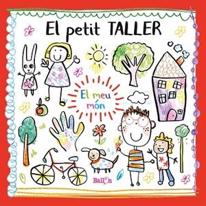 EL PETIT TALLER-EL MEU MÓN | 9789403212784 | Llibreria Geli - Llibreria Online de Girona - Comprar llibres en català i castellà