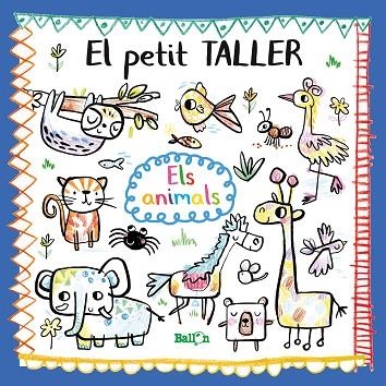 EL PETIT TALLER.ELS ANIMALS | 9789403212777 | Libreria Geli - Librería Online de Girona - Comprar libros en catalán y castellano