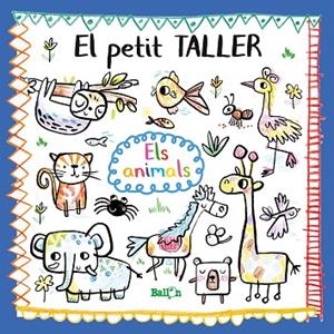 EL PETIT TALLER.ELS ANIMALS | 9789403212777 | Llibreria Geli - Llibreria Online de Girona - Comprar llibres en català i castellà