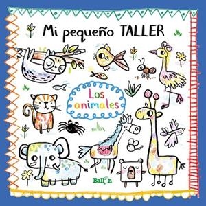MI PEQUEÑO TALLER.LOS ANIMALES | 9789403212760 | Llibreria Geli - Llibreria Online de Girona - Comprar llibres en català i castellà