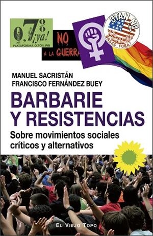 BARBARIE Y RESISTENCIAS | 9788417700256 | FERNÁNDEZ BUEY,FRANCISCO/SACRISTÁN,MANUEL | Libreria Geli - Librería Online de Girona - Comprar libros en catalán y castellano