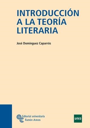 INTRODUCCIÓN A LA TEORÍA LITERARIA | 9788480048965 | DOMÍNGUEZ CAPARRÓS,JOSÉ | Llibreria Geli - Llibreria Online de Girona - Comprar llibres en català i castellà
