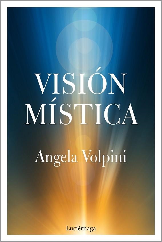 VISIÓN MÍSTICA | 9788417371739 | VOLPINI,ANGELA | Libreria Geli - Librería Online de Girona - Comprar libros en catalán y castellano