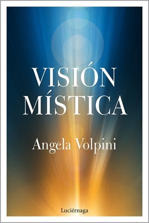 VISIÓN MÍSTICA | 9788417371739 | VOLPINI,ANGELA | Llibreria Geli - Llibreria Online de Girona - Comprar llibres en català i castellà
