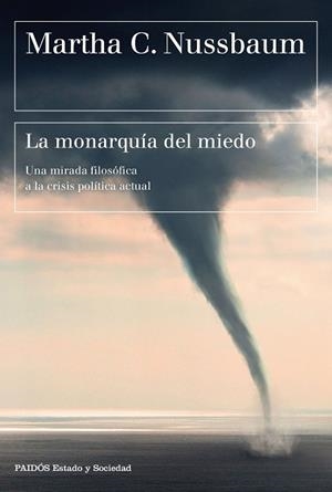 LA MONARQUÍA DEL MIEDO.UNA MIRADA FILOSÓFICA A LA CRISIS POLÍTICA ACTUAL | 9788449335853 | NUSSBAUM,MARTHA C. | Llibreria Geli - Llibreria Online de Girona - Comprar llibres en català i castellà