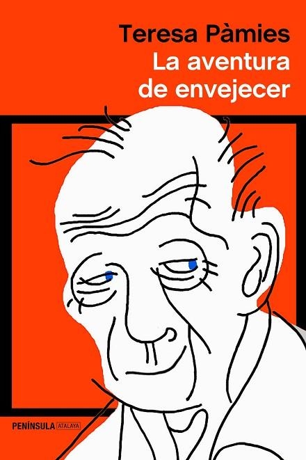 LA AVENTURA DE ENVEJECER | 9788499428130 | PÀMIES,TERESA | Libreria Geli - Librería Online de Girona - Comprar libros en catalán y castellano