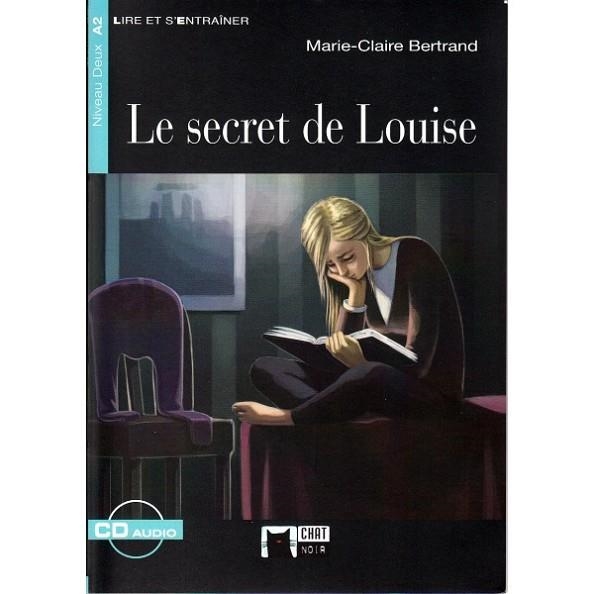 LE SECRET DE LOUISE(LIVRE + CD.LIRE ET S'ENTRAINER) | 9788468210360 | BERTRAND,MARIE CLAIRE | Libreria Geli - Librería Online de Girona - Comprar libros en catalán y castellano