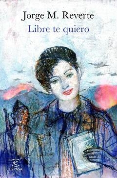 LIBRE TE QUIERO | 9788467053432 | REVERTE,JORGE M. | Llibreria Geli - Llibreria Online de Girona - Comprar llibres en català i castellà
