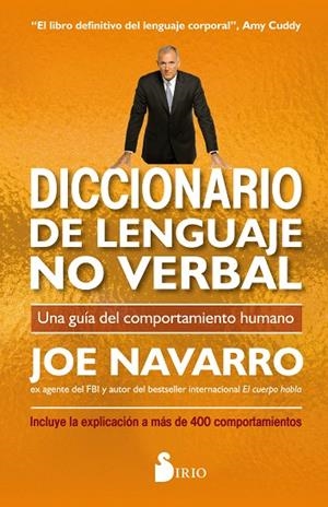 DICCIONARIO DE LENGUAJE NO VERBAL.UNA GUÍA DEL COMPORTAMIENTO HUMANO | 9788417399535 | NAVARRO,JOE | Libreria Geli - Librería Online de Girona - Comprar libros en catalán y castellano
