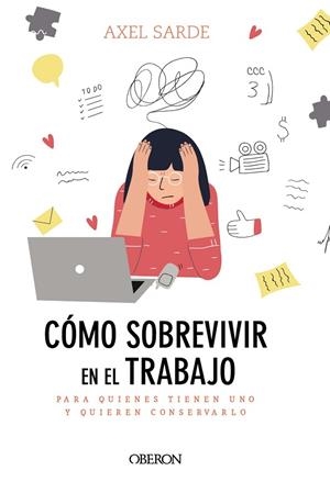 CÓMO SOBREVIVIR EN EL TRABAJO | 9788441541382 | SARDE,AXEL | Llibreria Geli - Llibreria Online de Girona - Comprar llibres en català i castellà