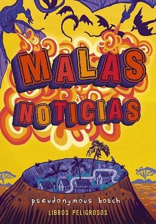 MALAS NOTICIAS(LIBROS PELIGROSOS 3) | 9788469836774 | BOSCH,PSEUDONYMOUS | Llibreria Geli - Llibreria Online de Girona - Comprar llibres en català i castellà