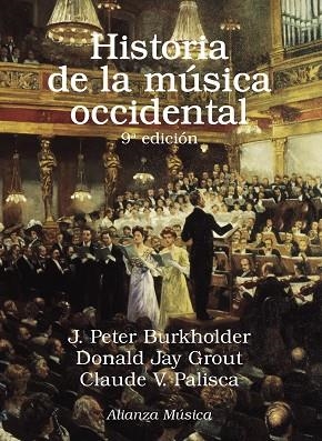 HISTORIA DE LA MÚSICA OCCIDENTAL | 9788491815549 | BURKHOLDER,J. PETER/GROUT,DONALD JAY/PALISCA,CLAUDE V. | Libreria Geli - Librería Online de Girona - Comprar libros en catalán y castellano