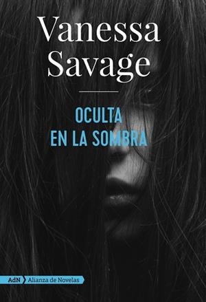OCULTA EN LA SOMBRA | 9788491814368 | SAVAGE,VANESSA | Libreria Geli - Librería Online de Girona - Comprar libros en catalán y castellano