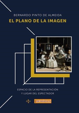 EL PLANO DE LA IMAGEN.ESPACIO DE LA REPRESENTACIÓN Y LUGAR DEL ESPECTADOR | 9788430976409 | PINTO DE ALMEIDA,BERNARDO | Llibreria Geli - Llibreria Online de Girona - Comprar llibres en català i castellà