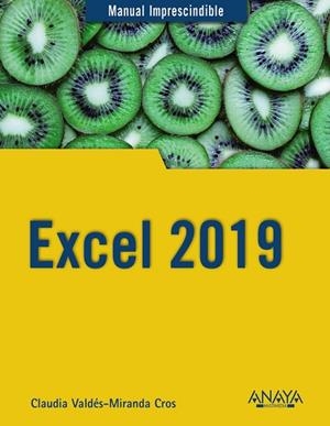 EXCEL 2019(MANUAL IMPRESCINSIBLE) | 9788441541122 | VALDÉS-MIRANDA,CLAUDIA | Llibreria Geli - Llibreria Online de Girona - Comprar llibres en català i castellà