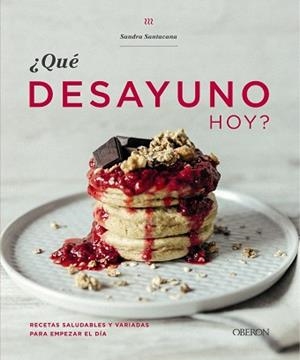 QUÉ DESAYUNO HOY? | 9788441541368 | SANTACANA,SANDRA | Llibreria Geli - Llibreria Online de Girona - Comprar llibres en català i castellà
