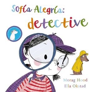SOFÍA ALEGRÍA:DETECTIVE | 9788469836798 | HOOD,MORAG | Llibreria Geli - Llibreria Online de Girona - Comprar llibres en català i castellà