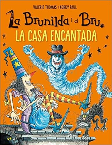 LA BRUNILDA I EL BRU.LA CASA ENCANTADA | 9788417757113 | THOMAS,VALERIE/KORKY,PAUL | Libreria Geli - Librería Online de Girona - Comprar libros en catalán y castellano