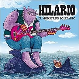 HILARIO.EL MONSTRUO SOLITARIO | 9788417757021 | KEMP,ANNA/OGILVIE,SARA | Libreria Geli - Librería Online de Girona - Comprar libros en catalán y castellano
