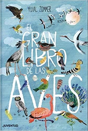 EL GRAN LIBRO DE LAS AVES | 9788426145833 | ZOMMER,YUVAL | Libreria Geli - Librería Online de Girona - Comprar libros en catalán y castellano