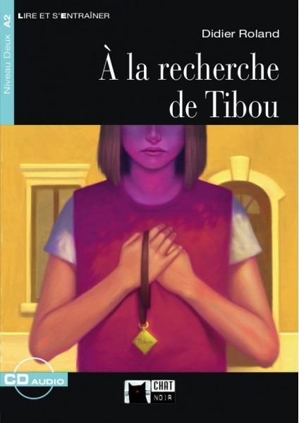 A LA RECHERCHE DE TIBOU(LIVRE + CD.LIRE ET S'ENTRAINER) | 9788468222622 | ROLAND,DIDIER | Libreria Geli - Librería Online de Girona - Comprar libros en catalán y castellano