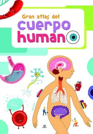 GRAN ATLAS DEL CUERPO HUMANO | 9788466235938 | EQUIPO EDITORIAL | Llibreria Geli - Llibreria Online de Girona - Comprar llibres en català i castellà