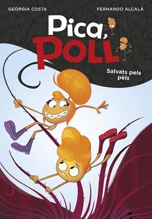 SALVATS PELS PÈLS(PICA,POLL 2) | 9788417671570 | ALCALÁ,FERNANDO/COSTA,GEORGIA | Llibreria Geli - Llibreria Online de Girona - Comprar llibres en català i castellà