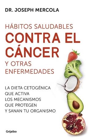 HÁBITOS SALUDABLES CONTRA EL CÁNCER Y OTRAS ENFERMEDADES | 9788425357718 | MERCOLA,JOSEPH | Llibreria Geli - Llibreria Online de Girona - Comprar llibres en català i castellà