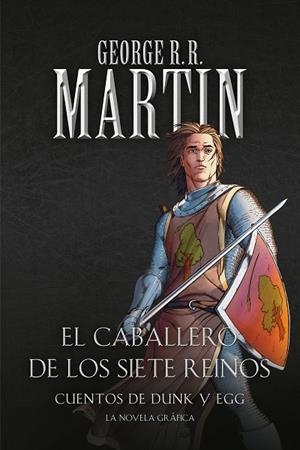 EL CABALLERO DE LOS SIETE REINOS:CUENTOS DE DUNK Y EGG | 9788466346368 | MARTIN,GEORGE R.R. | Llibreria Geli - Llibreria Online de Girona - Comprar llibres en català i castellà