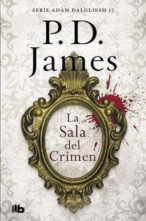LA SALA DEL CRIMEN(ADAM DALGLIESH 12) | 9788490708743 | JAMES,P.D. | Libreria Geli - Librería Online de Girona - Comprar libros en catalán y castellano