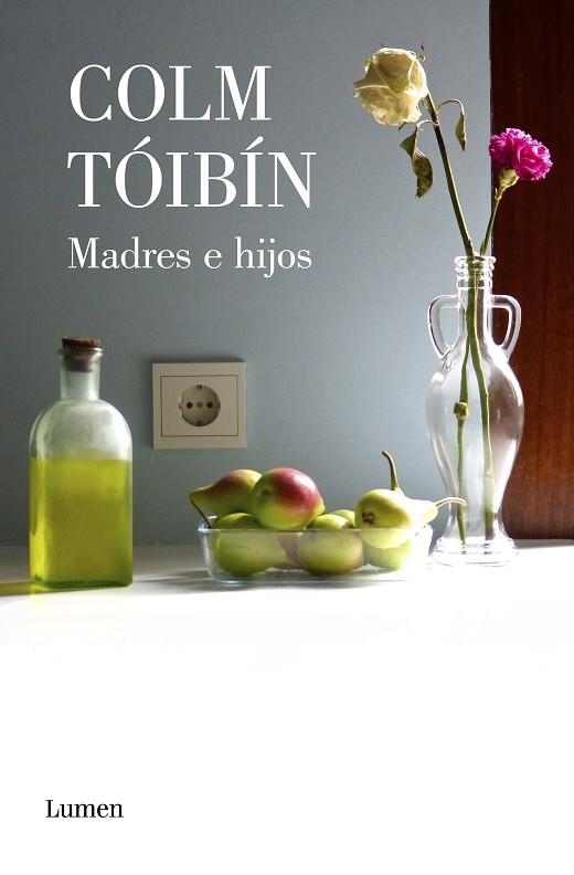 MADRES E HIJOS | 9788426406781 | TÓIBÍN,COLM | Libreria Geli - Librería Online de Girona - Comprar libros en catalán y castellano
